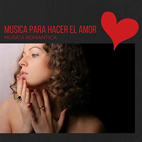 musica erotica|Música Romántica Para Hacer El Amor Excitante y Sensual.